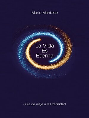 cover image of La Vida Es Eterna